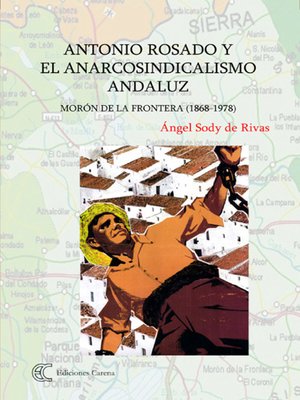 cover image of Antonio Rosado y el anarcosindicalismo andaluz